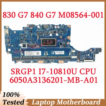 За HP 830 G7 840 G7 M08564-001 M08564-501 M08564-601 W/SRGP1 I7-10810U CPU 6050A3136201-MB-A01 (A1) на дънната Платка на лаптопа 100% Тест