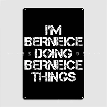 Име Berneice Doing Berneice Things Името На Метални Табели На Клубната Парти Създаване На Стенни Таблетки Калай Табели, Плакати